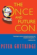 The Once and Future Con