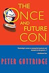 The Once and Future Con