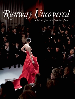 Runway Uncovered: The Making of a Fashion Show