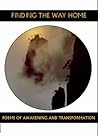 Finding the Way Home: Poems of Awakening and Transformation (Companions for the Journey)