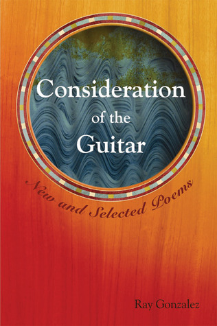 Consideration of the Guitar: New and Selected Poems, 1986-2005