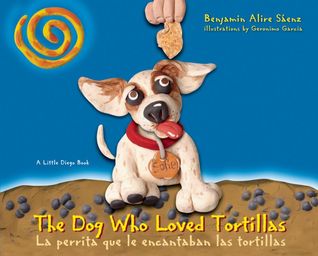 The Dog Who Loved Tortillas / La perrita que le encantaban las tortillas (Hardcover)