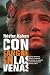 Con sangre en las venas/ With Blood in the Veins: Apuntes Polemicos Sobre La Revolucion, Los Suenos, Las Pasiones Y El Marxismo Desde America Latina/ Controversial Notes On the Revolution, Dreams, Passions and the Marxism from Latin America