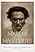 Master of the Mysteries by Louis Sahagun