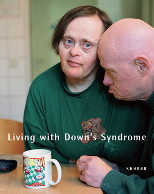 Living with Down Syndrome: Photographs by Andreas Reeg (German Edition)