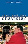 ¿Por qué soy Chavista?: Razones de una revolución (Spanish Edition)