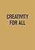 Creativity for All