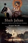 Shah Jahan: The R...