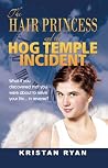 The Hair Princess and the Hog Temple Incident The Hair Princess and the Hog Temple Incident