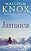 Jamaica by Malcolm Knox