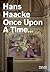 Hans Haacke: Once Upon a Ti...