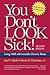 You Don't Look Sick! by Joy H. Selak
