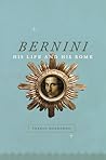 Bernini: His Life...