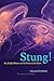 Stung!: On Jellyfish Blooms...