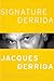 Signature Derrida (A Critic...