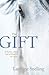 The Gift by Lauraine Snelling