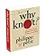Why Knot?: How to Tie More Than Sixty Ingenious, Useful, Beautiful, Lifesaving, and Secure Knots!
