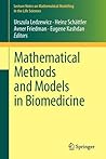 Mathematical Methods and Models in Biomedicine (Lecture Notes on Mathematical Modelling in the Life Sciences)
