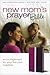 NIV, New Mom's Prayer Bible, Imitation Leather, Pink/Purple: Encouragement for Your First Year Together