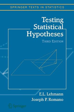 Testing Statistical Hypotheses (Springer Texts in Statistics)