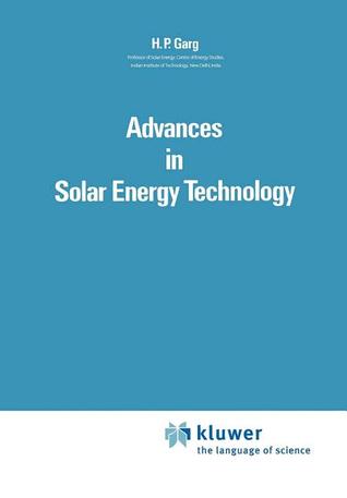 Advances in Solar Energy Technology, Volume 1: Collection and Storage Systems