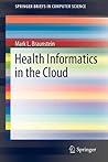 Health Informatics in the Cloud