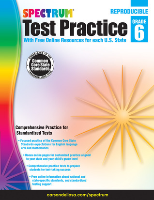 Spectrum Grade 6 Test Practice Workbooks, Ages 10 to 11, Math, Language Arts, and Reading Comprehension 6th Grade Test Practice, Reproducible Book, Vocabulary, Writing, and Math Practice - 160 Pages
