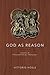 God as Reason: Essays in Ph...