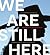 We Are Still Here: A Photog...