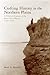 Crafting History in the Northern Plains: A Political Economy of the Heart River Region, 1400–1750 (Archaeology of Indigenous-Colonial Interactions in the Americas)
