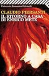 Il ritorno a casa di Enrico Metz