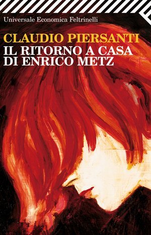 Il ritorno a casa di Enrico Metz