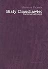 Biały Dmuchawiec. Pięć Sztuk Teatralnych by Mateusz Pakuła