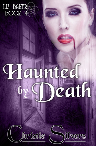 Haunted by Death (Liz Baker #4)