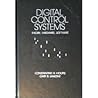 Digital Control Systems--Theory, Hardware, Software (McGraw-Hill Series in Psychology)