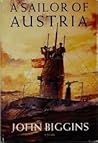 A Sailor of Austria by John Biggins