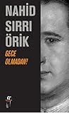 Gece Olmadan!