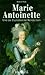 Marie Antoinette und die Französische Revolution.