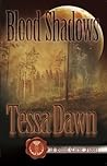 Blood Shadows by Tessa Dawn