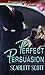 Perfect Persuasion (Love's ...