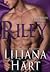 Riley by Liliana Hart