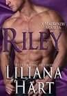 Riley by Liliana Hart Riley by Liliana Hart