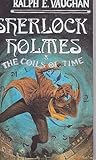 Sherlock Holmes and the Coils of Time by Ralph E. Vaughan