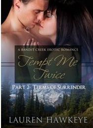Terms of Surrender (Tempt Me Twice, #2; Bandit Creek, #28)