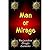 Man Or Mirage