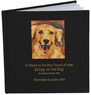 A Tribute to the Best Friend of Man, Eulogy on the Dog (Hardcover)