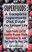 Superfoods : A Complete Sup...