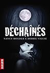 Déchaînés by Nancy Holder