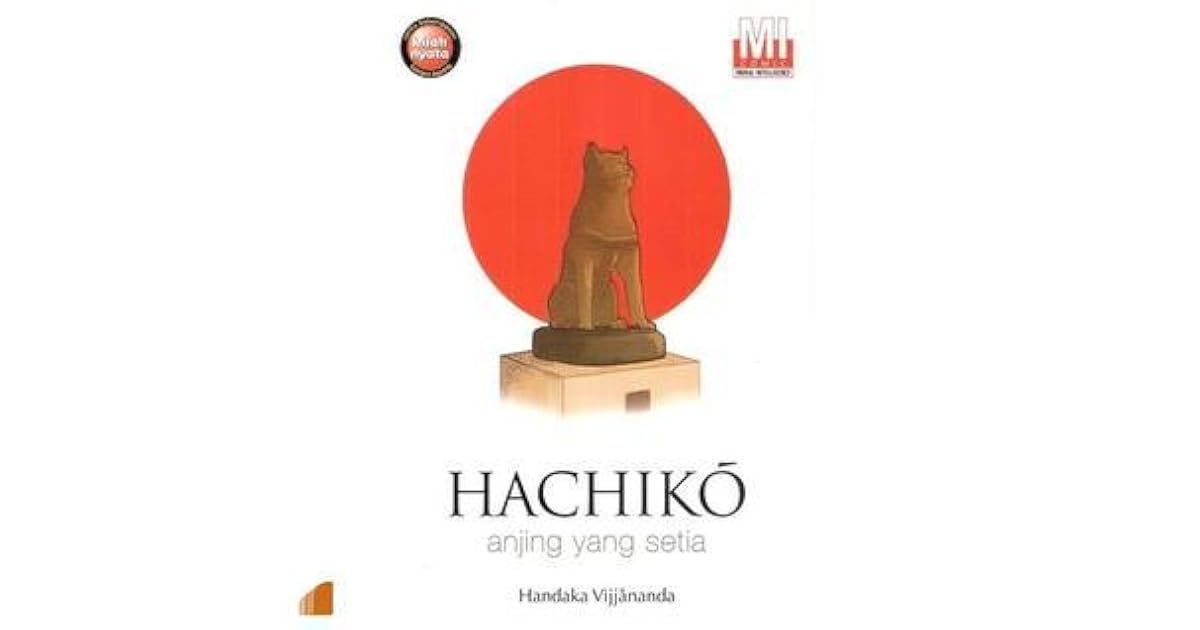 Hachiko Anjing Yang Setia By Handaka Vijjananda