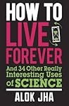 How to Live Forev...